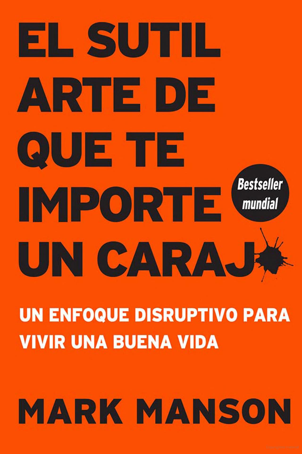 El sútil arte de que te importa un carajo