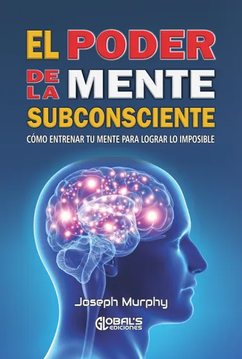 El poder de tu mente subconsciente